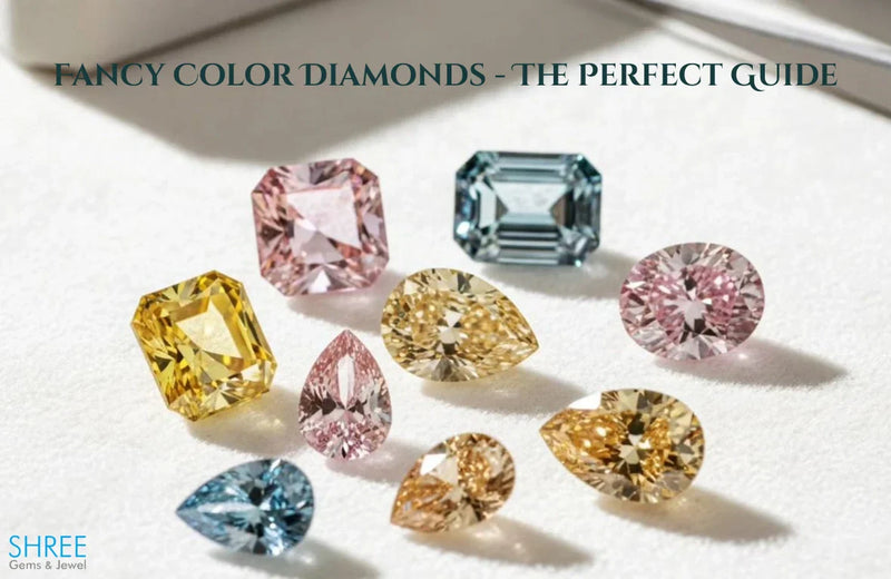 Fancy Color Diamonds - The Perfect Guide